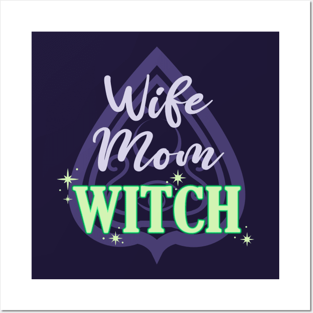 Wife Mom Witch - Funny Purple and Green Halloween Quote Wall Art by FatCatSwagger